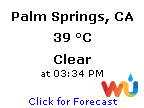 Click for Palm Springs, California Forecast